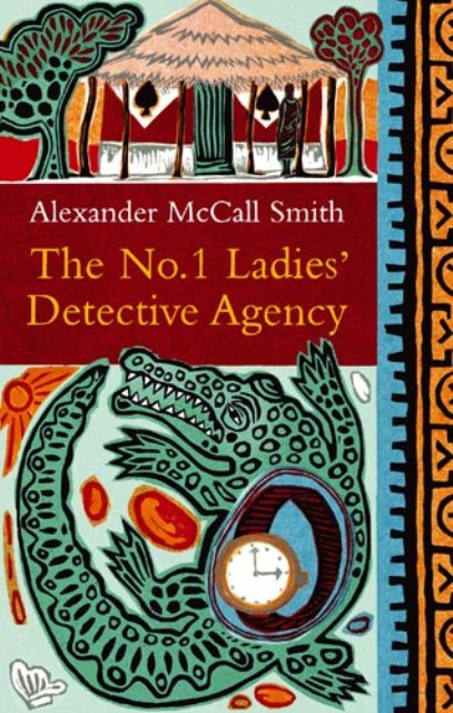 The Number One Ladies Detective Agency by Alexander McCall Smith